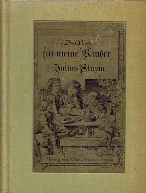 Das Buch für meine Kinder. Märchen und Lieder. Mit Holzschnitten und Original-Zeichnungen deutsch...