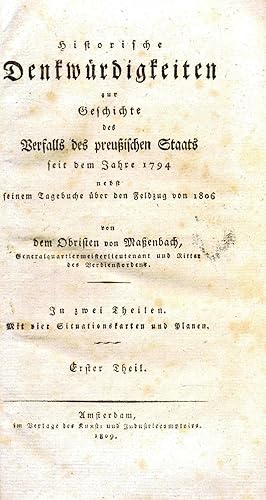 Historische Denkwürdigkeiten zur Geschichte des Verfalls des preußischen Staats seit dem Jahre 17...