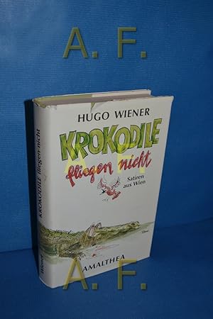 Bild des Verkufers fr Krokodile fliegen nicht : Satiren aus Wien Zeichn. von Rudolf Angerer zum Verkauf von Antiquarische Fundgrube e.U.