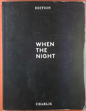 Imagen del vendedor de When the night. Edition Charlie. a la venta por biblion2