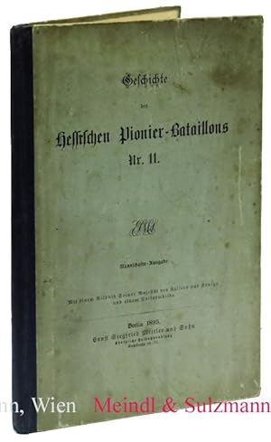 Geschichte des Hessischen Pionier-Bataillons Nr. 11. Mannschafts-Ausgabe.