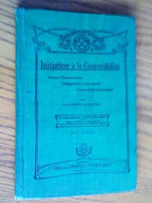 Initiation à la comptabilité: formes commerciales, comptabilité individuelle et domestique, à l'u...