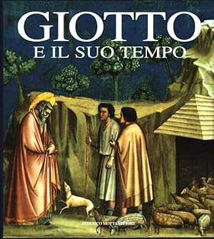 Imagen del vendedor de Giotto e il suo tempo. Mostra ideata e curata da Vittorio Sgarbi. a la venta por Antiquariat Lenzen