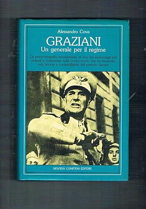 Immagine del venditore per Graziani un generale per il regime. La prima biografia di uno dei personaggi pi violenti e controversi. venduto da Libreria Gull
