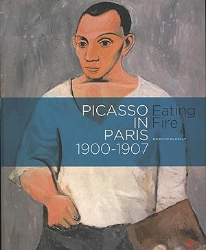 Bild des Verkufers fr Eating Fire,Picasso in Paris 1900 - 1907" zum Verkauf von Antiquariat Kastanienhof
