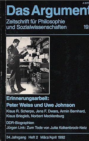 Das Argument 192 / 1992 : Erinnerungsarbeit: Peter Weiss und Uwe Johnson Zeitschrift für Philosop...