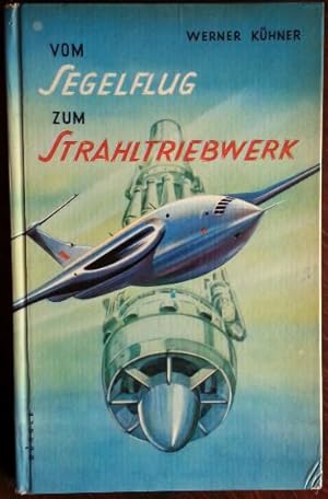 Vom Segelflug zum Strahltriebwerk.