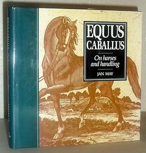 Equus Caballus - On Horses and Handling