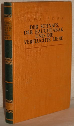 Imagen del vendedor de Der Schnaps, der Rauchtabak und die verfluchte Liebe. 58.-67. Tsd. a la venta por Antiquariat Reinsch