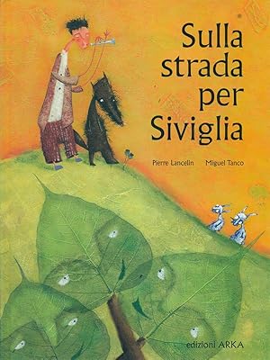 Bild des Verkufers fr Sulla strada per Siviglia zum Verkauf von Librodifaccia