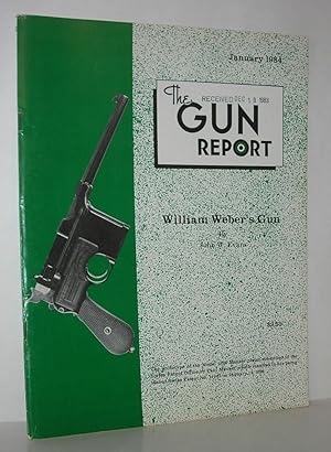 Image du vendeur pour WILLIAM WEBER'S GUN The Gun Report, January 1984, Volume 29, Number 8 mis en vente par Evolving Lens Bookseller
