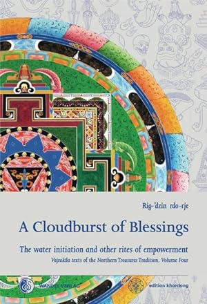 Imagen del vendedor de A Cloudburst of Blessings : The water initiation and other rites of empowerment for the practice of the Northern Treasures Vajrakila a la venta por AHA-BUCH GmbH