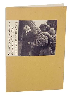 Immagine del venditore per Die untergetauchte Kamera: Fotografie im Widerstand, Amsterdam 1940-1945 venduto da Jeff Hirsch Books, ABAA