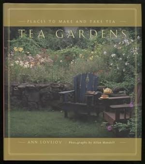 Bild des Verkufers fr Tea Gardens ; Places to Make and Take Tea Places to Make and Take Tea zum Verkauf von E Ridge Fine Books