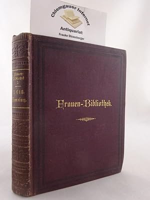 Tannenburg. Eine Erzählung. Deutsche Frauenbibliothek. Zweiter Band. Neue Ausgabe.
