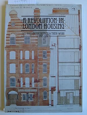A Revolution in London Housing: LCC Housing Architects & Their Work 1893-1914
