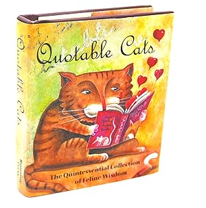 Seller image for QUOTABLE CATS : The Quintessential Collection Of Feline Wisdom for sale by Rare Book Cellar