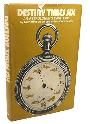 Image du vendeur pour DESTINY TIMES SIX : An Astrologer's Casebook mis en vente par Rare Book Cellar