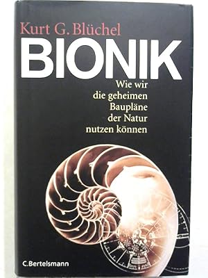 Bionik: Wie wir die geheimen Baupläne der Natur nutzen können.