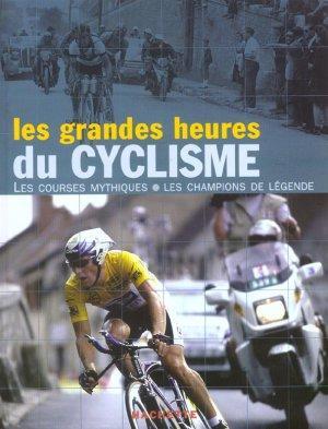 LES GRANDES HEURES DU CYCLISME