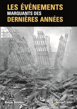 les événements marquants des dernières années