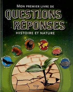 mon premier livre de questions et réponses ; histoire et nature