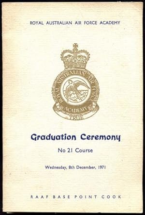 Royal Australian Air Force Academy Graduation Ceremony, No 21 Course Wednesday, 8th December, 1971.