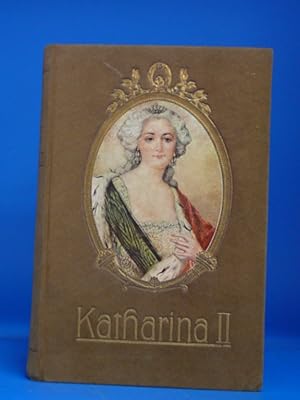 Bild des Verkufers fr Katharina II. - Kaiserin von Ruland zum Verkauf von Buch- und Kunsthandlung Wilms Am Markt Wilms e.K.