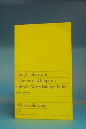 Industrie und Empire 2 - Britische Wirtschaftsgeschichte seit 1750