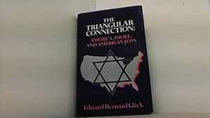 Immagine del venditore per The Triangular Connection. America, Israel and the American Jews. venduto da Antiquariat Uwe Berg