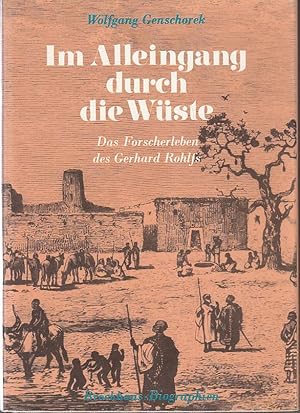 Im Alleingang durch die Wüste. Das Forscherleben des Gerhard Rohlfs