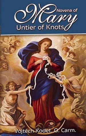 Bild des Verkufers fr Novena to Mary, Untier of Knots (Paperback) zum Verkauf von Grand Eagle Retail
