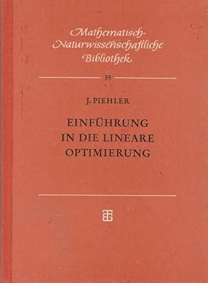 Einführung in die lineare Optimierung ( Lineare Programmierung). Mathematisch- Naturwissenschaftl...