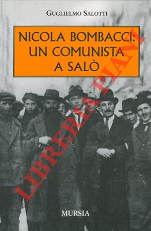 Bild des Verkufers fr Nicola Bombacci : un comunista a Sal. zum Verkauf von Libreria Piani