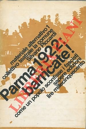 Parma 1922 barricate! (Come un popolo sconfisse i fascisti) .