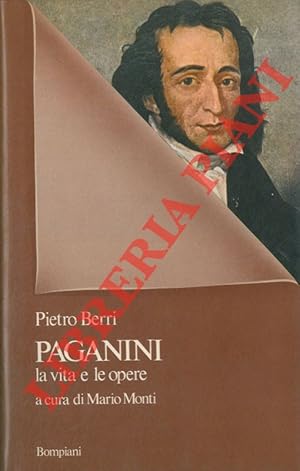 Imagen del vendedor de Paganini. La vita e le opere. A cura di Mario Monti. a la venta por Libreria Piani