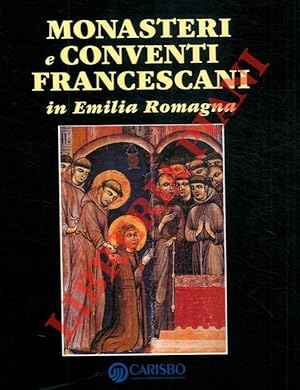 Monasteri e conventi francescani in Emilia Romagna.