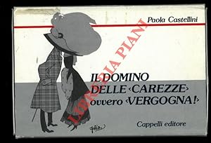 Bild des Verkufers fr Il domino delle "carezze" ovvero "Vergogna !" zum Verkauf von Libreria Piani