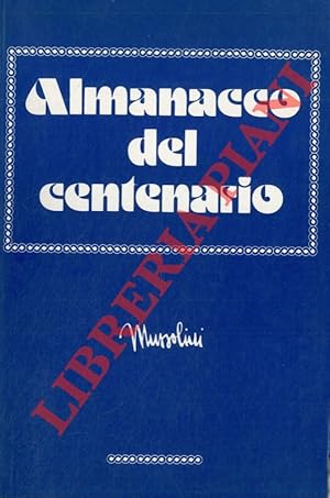 Mussolini. Almanacco del centenario.