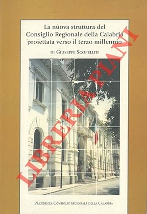 La nuova struttura del Consiglio Regionale della Calabria proiettata verso il terzo millennio.