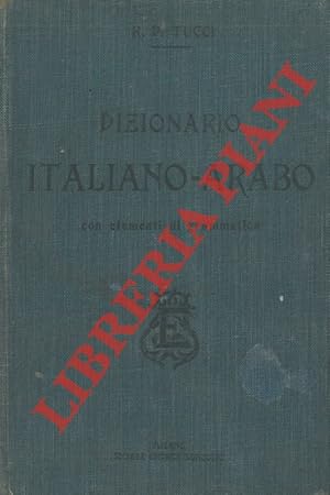 Bild des Verkufers fr Dizionario italiano-arabo con elementi di grammatica. zum Verkauf von Libreria Piani