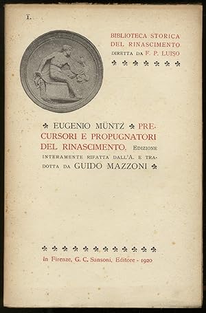 Imagen del vendedor de Precursori e propugnatori del Rinascimento. Edizione interamente rifatta dall'autore e tradotta da Guido Mazzoni. a la venta por Libreria Oreste Gozzini snc