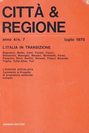 CITTÀ & Regione. Rivista mensile diretta dal Lelio Lagorio. Anno 4. N. 7. Luglio 1978.