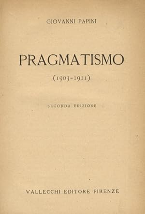 Pragmatismo (1903-1911). Seconda edizione.