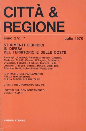 CITTÀ & Regione. Rivista mensile diretta dal Lelio Lagorio. Anno 2. N. 7. Luglio 1976.