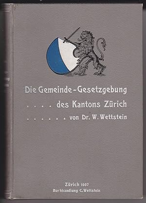 Bild des Verkufers fr Die Gemeindegesetzgebung des Kantons Zrich. Kommentar. zum Verkauf von Antiquariat Schwarz & Grmling GbR