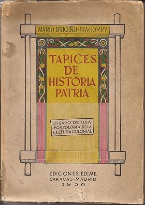 Seller image for Tapices de historia patria, ensayo de una morfolga de la cultura colonial for sale by Librera Santa Brbara