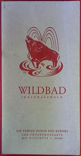 Imagen del vendedor de Wildbad im Schwarzwald. Ein Fhrer durch den Kurort und Umgebungskarte mit Wegenetz 1 : 20 000. a la venta por biblion2