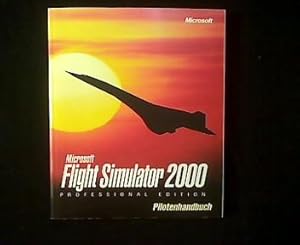 Flight Simulator 2000. Ein realistisches Abenteuer. Pilotenhandbuch