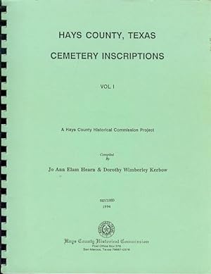 Seller image for Hays County, Texas Cemetery Inscriptions, Volume 1 (A Hayd County Historical Commission Project) for sale by Bookmarc's